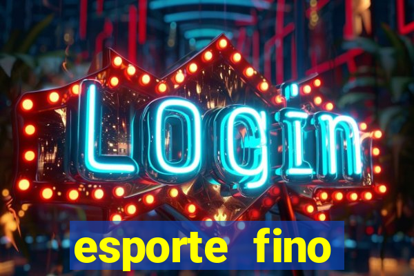 esporte fino feminino adolescente